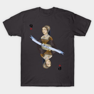 Catherine Howard card 02 T-Shirt